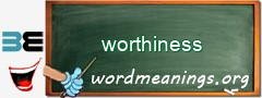 WordMeaning blackboard for worthiness